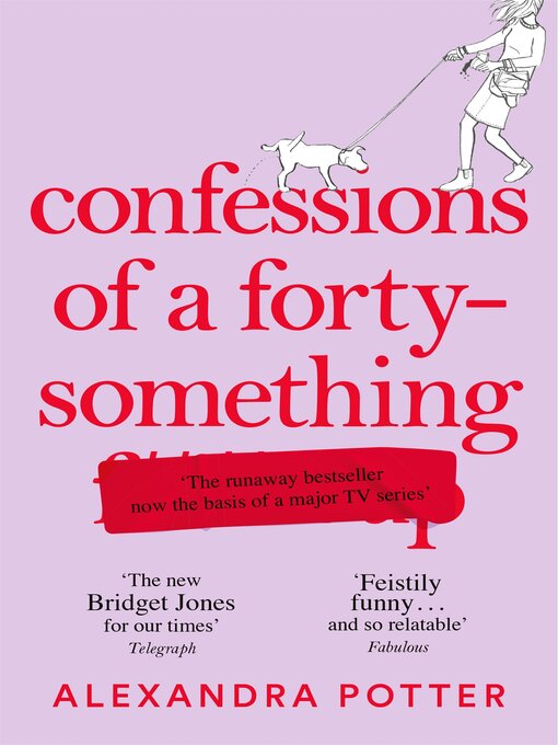 Title details for Confessions of a Forty-Something by Alexandra Potter - Available